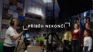 PŘÍBĚH NEKONČÍ…